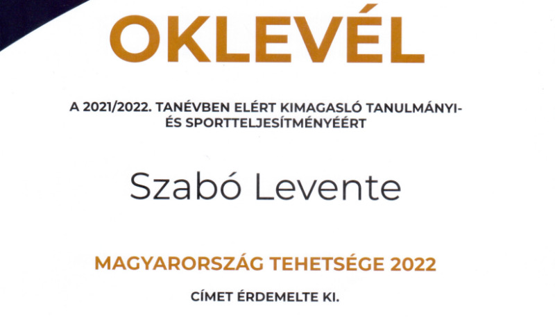 Magyarország tehetsége 2022 címben részesült Szabó Levente (10/T)