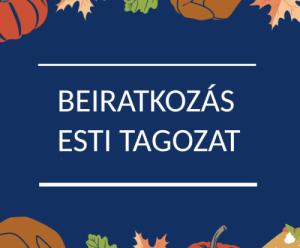 Esti tagozatra beiratkozás