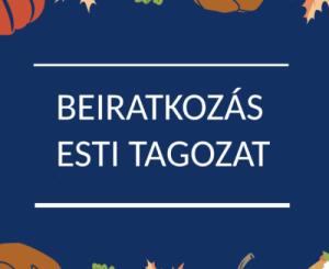 Beiratkozás esti tagozatra a 2025/26-os tanévre