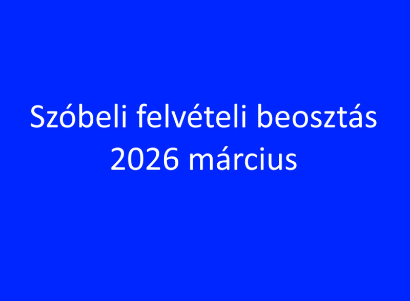 Szóbeli felvételi vizsgaidőpontok nyolcadikosoknak-2026