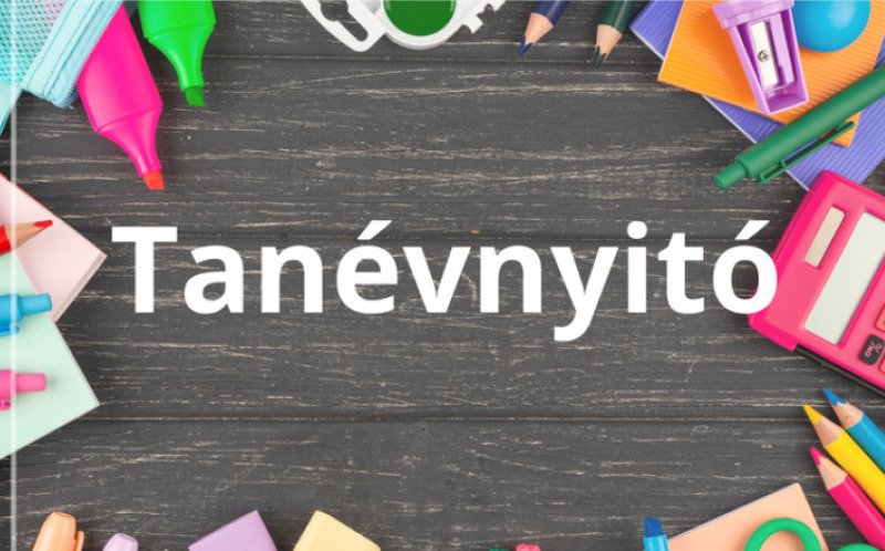 Első tanítási nap, tanévnyitó ünnepség 2026.09.01. (kedd)