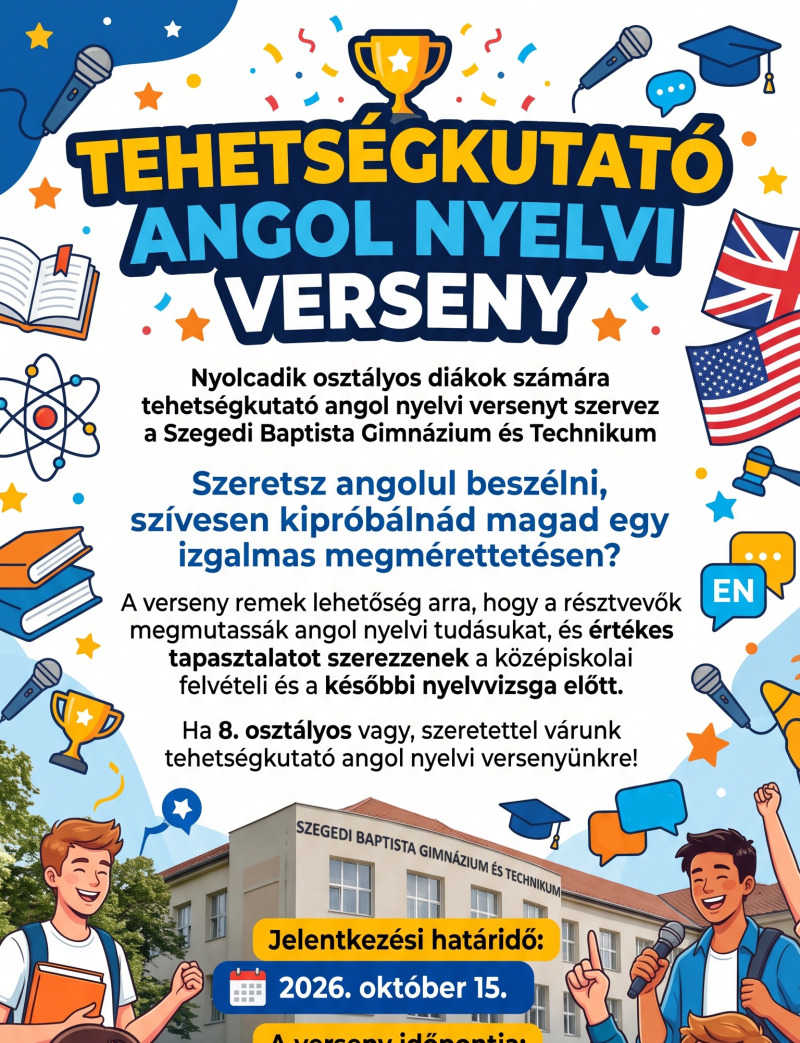 Nyolcadik osztályos diákok számára tehetségkutató angol nyelvi versenyt szervez a Szegedi Baptista Gimnázium és Technikum