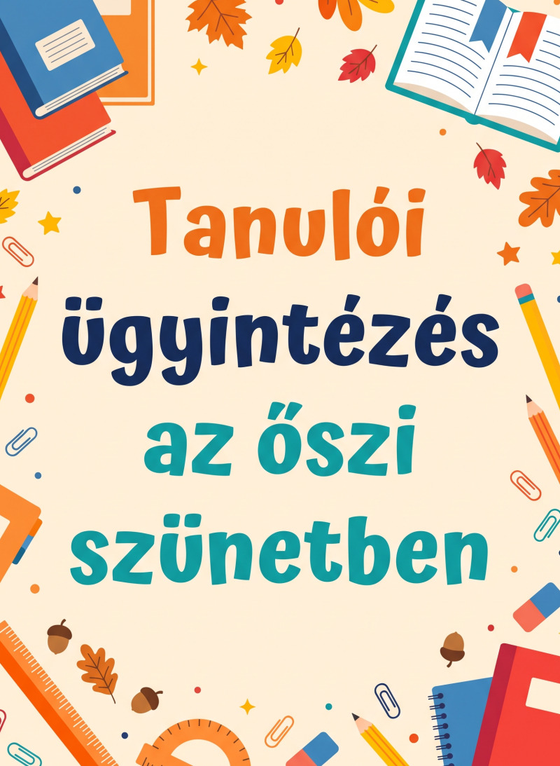 Tanulói ügyintézés szünetel (október 26 - október 30.)